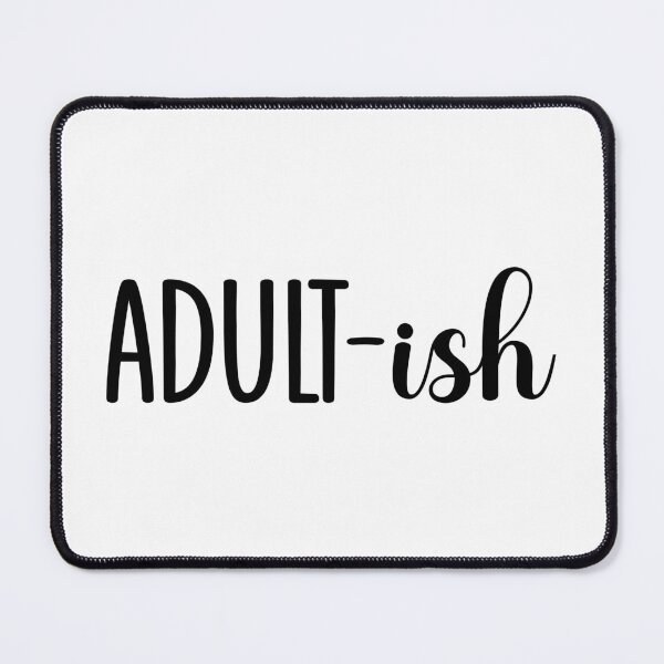 Item preview, Embrace the Chaos: Living Adult-ish  designed and sold by laystudios.