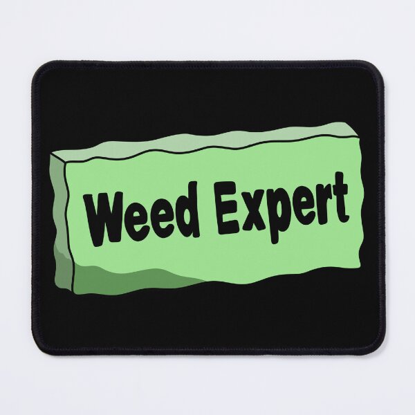 Item preview, Weed Expert designed and sold by Bjammer.