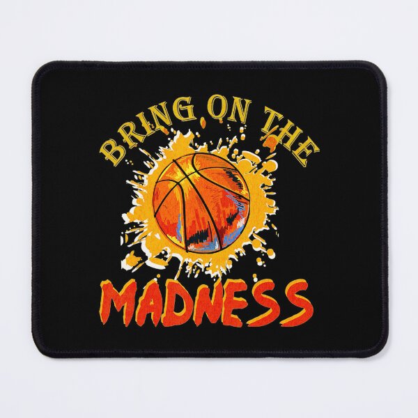 Item preview, Bring On the Madness College March Basketball Madness designed and sold by Jaklon raoufes.