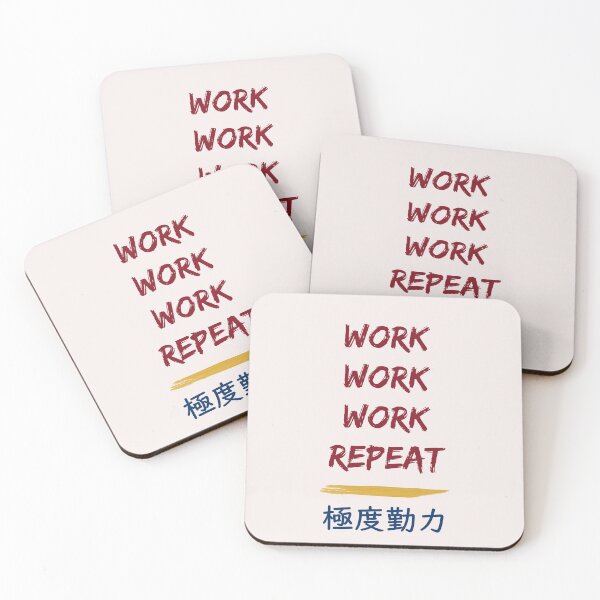 Item preview, Work, work, work, repeat designed and sold by sakurashorty.