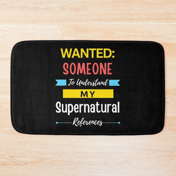 Item preview, Wanted Someone to Understand My Supernatural References designed and sold by annoying-shirts.