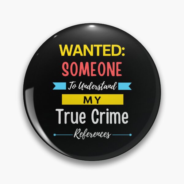 Item preview, Wanted Someone to Understand My True Crime References designed and sold by annoying-shirts.