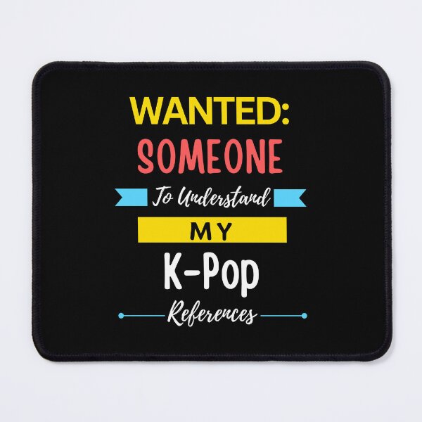 Item preview, Wanted Someone to Understand My K-Pop References designed and sold by annoying-shirts.