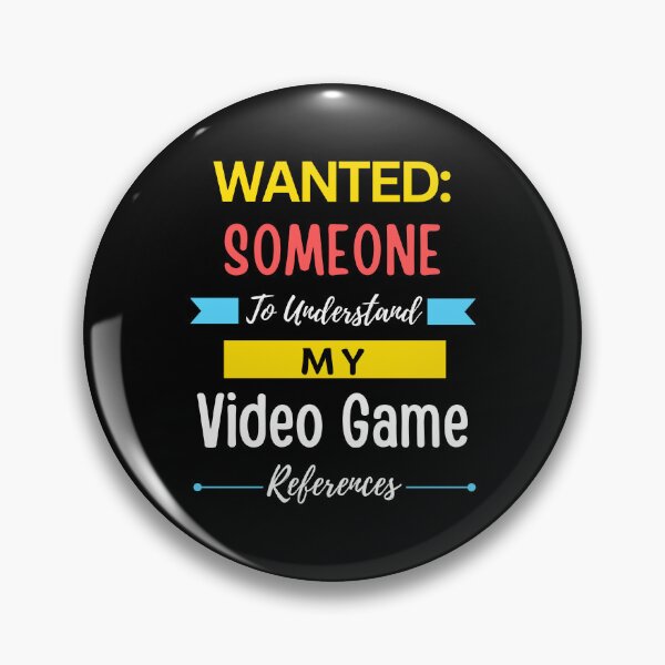 Item preview, Wanted Someone to Understand My Video Game References designed and sold by annoying-shirts.