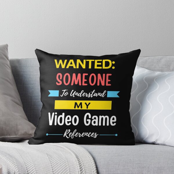 Item preview, Wanted Someone to Understand My Video Game References designed and sold by annoying-shirts.