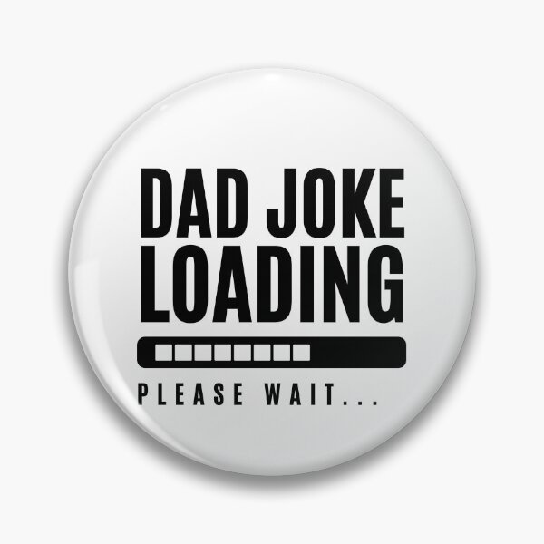 Item preview, Dad Joke Loading designed and sold by kikiskiller.