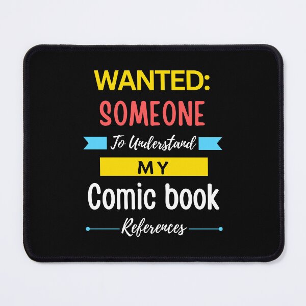 Item preview, Wanted Someone to Understand My Comic book References designed and sold by annoying-shirts.