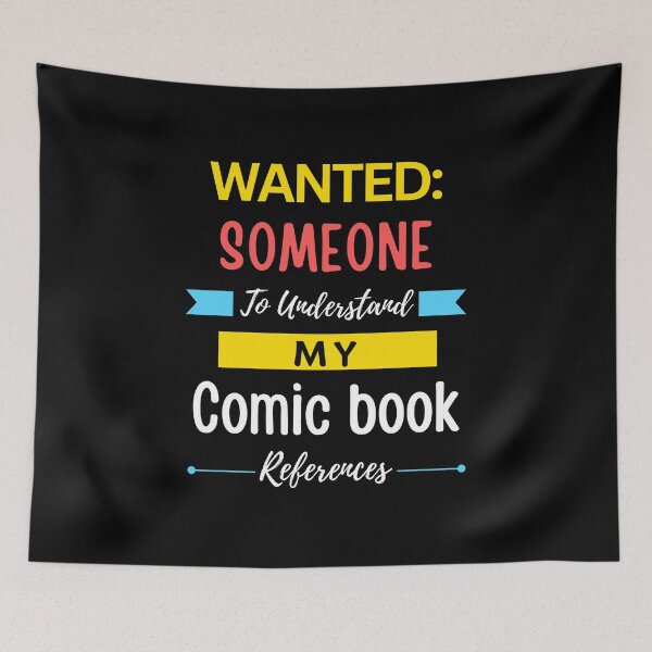 Item preview, Wanted Someone to Understand My Comic book References designed and sold by annoying-shirts.