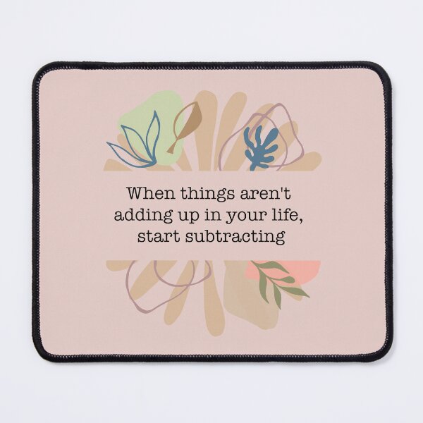 Item preview, Simplify Life When Things are Not Adding Up in Your Life, Start Subtracting designed and sold by Simplystik.