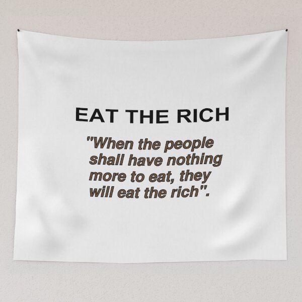 Item preview, Eat The Rich designed and sold by Nas-T-Shirt-Co.