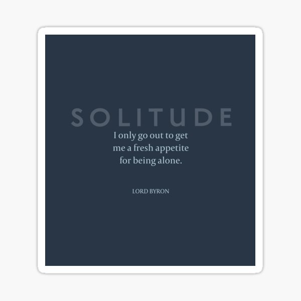 Solitude: Lord Byron on Solitude Sticker