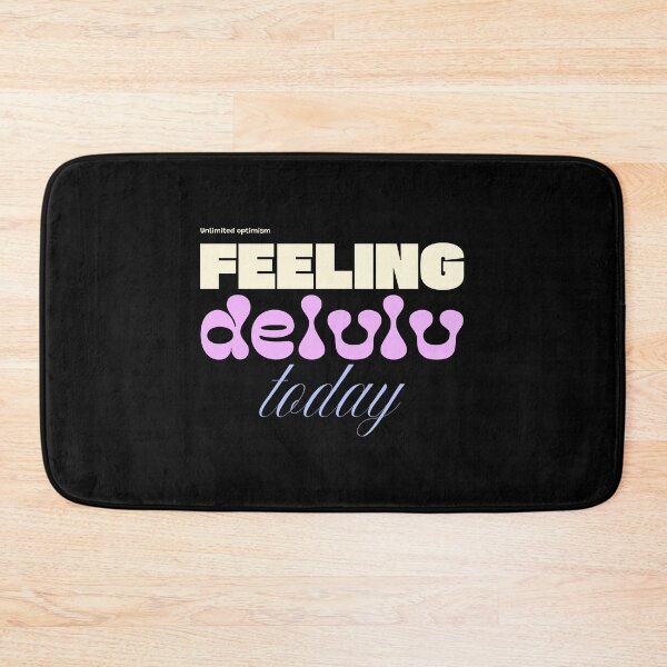 Item preview, Feeling Delulu Today designed and sold by PB-Sandwich.