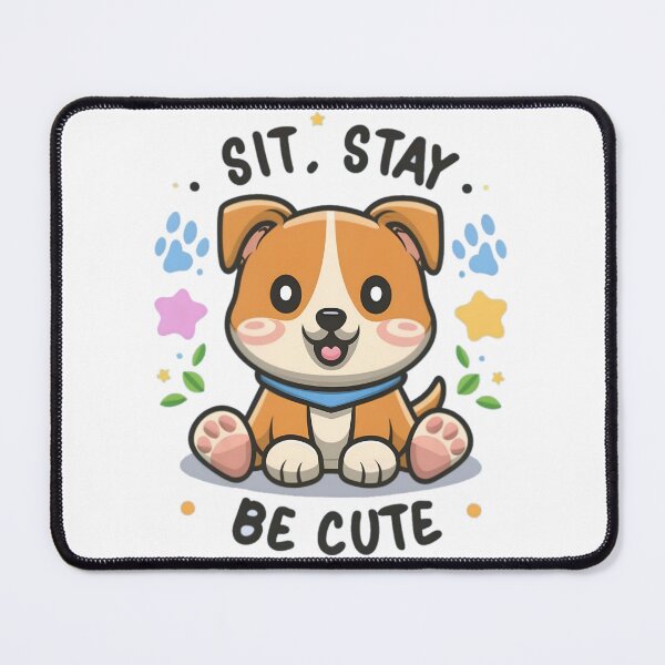 Item preview, Sit, Stay, And Be Cute designed and sold by PlanetMarker.