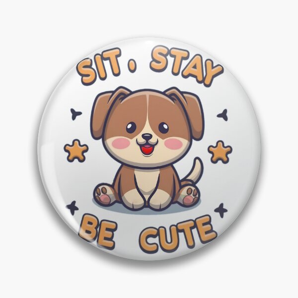 Item preview, Sit, Stay, And Be Cute designed and sold by PlanetMarker.