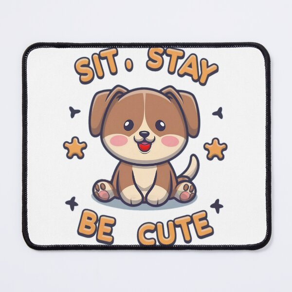 Item preview, Sit, Stay, And Be Cute designed and sold by PlanetMarker.