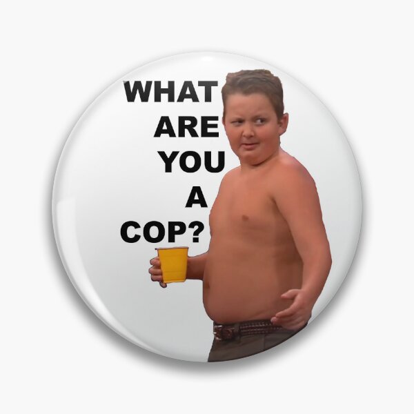 Item preview, What are you a cop?  designed and sold by hunkybazinga.