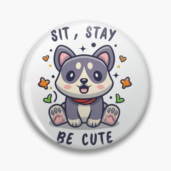 Item preview, Sit, Stay, And Be Cute designed and sold by PlanetMarker.
