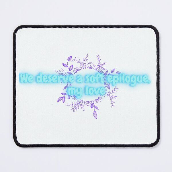 Item preview, Copy of We deserve a soft epilogue designed and sold by maggiethuku.
