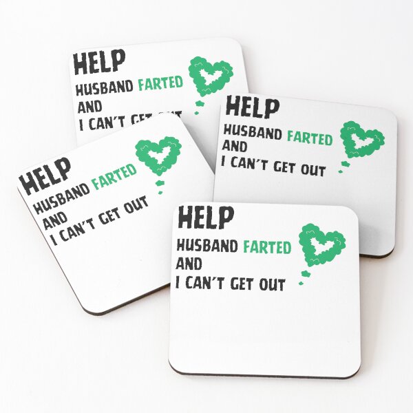 Item preview, help husband farted and i can't get out, farted quote, funny couple quote designed and sold by Hamidkorti55.
