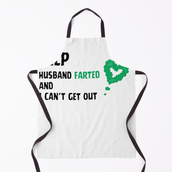 Item preview, help husband farted and i can't get out, farted quote, funny couple quote designed and sold by Hamidkorti55.