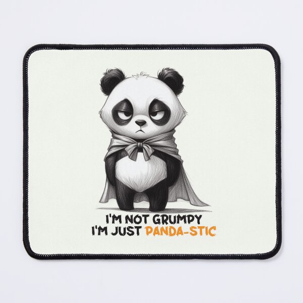 Item preview, "I'M NOT GRUMPY, I'M JUST PANDA-STIC" - Panda Illustration designed and sold by RuyaFab.