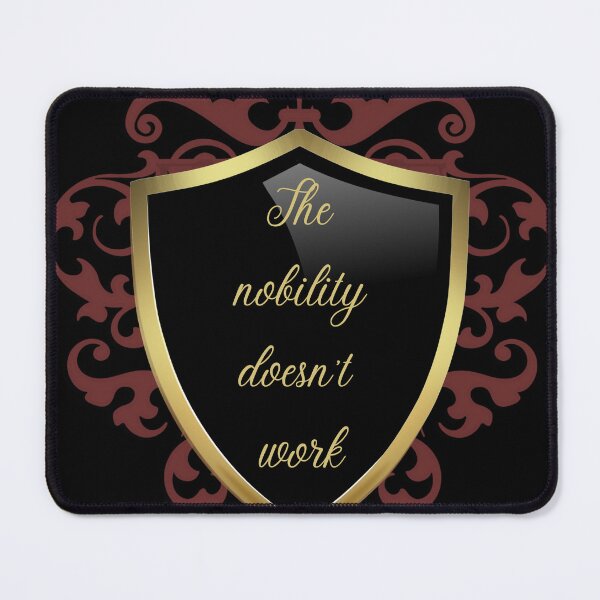 Item preview, The nobility doesn't work designed and sold by LuxProCoolShirt.