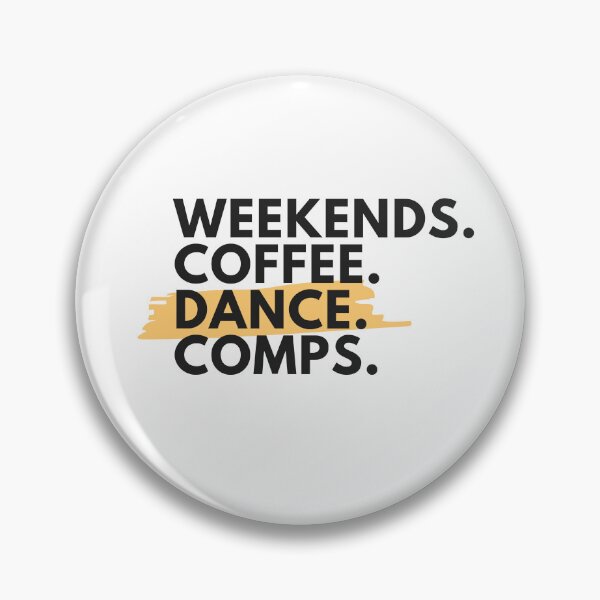 Item preview,  Weekends Coffee Dance Comps , dance , dance life , dance comps , dance quotes , dance shirt , weekends coffee and dance , funny dance , dancer designed and sold by Creativedsigna.