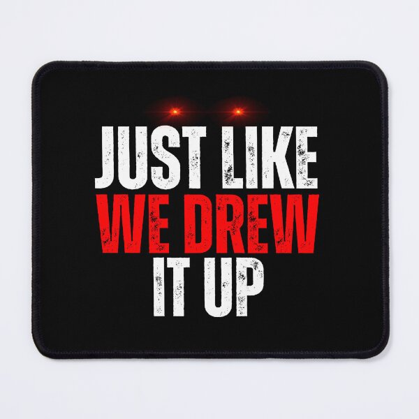 Item preview, Just Like We Drew It Up designed and sold by TeeFleet Noble.