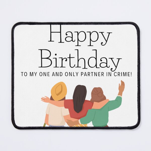 Item preview, Happy birthday to my partner in crime 7 designed and sold by LorenzoArtZa.