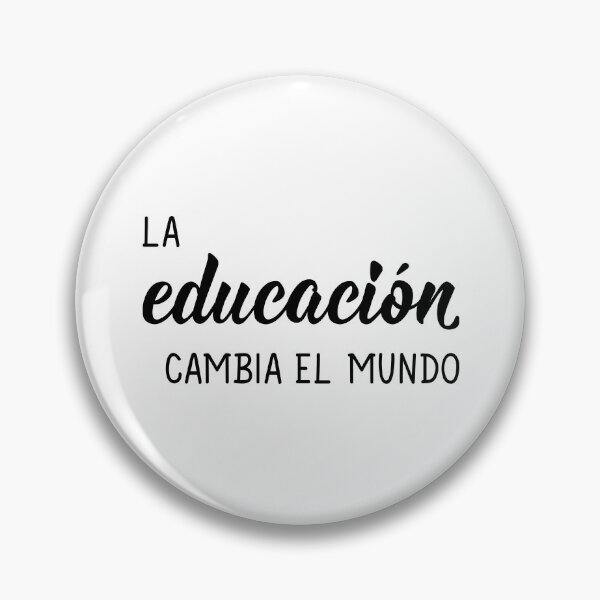 Item preview, La educación cambia el mundo. Education changes the world - in Spanish. designed and sold by pidzam4e.