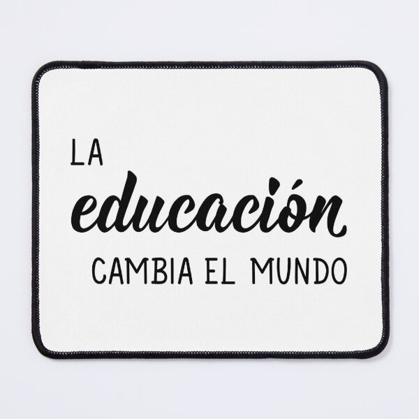 Item preview, La educación cambia el mundo. Education changes the world - in Spanish. designed and sold by pidzam4e.