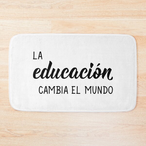 Item preview, La educación cambia el mundo. Education changes the world - in Spanish. designed and sold by pidzam4e.