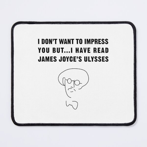 Item preview, I have read James Joyce's Ulysses!! designed and sold by PauEnserius.