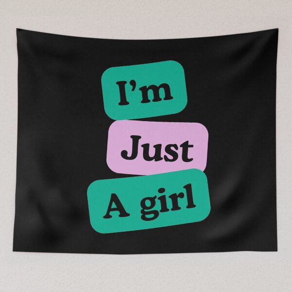 Item preview, I'm Just A Girl designed and sold by Nesro34.