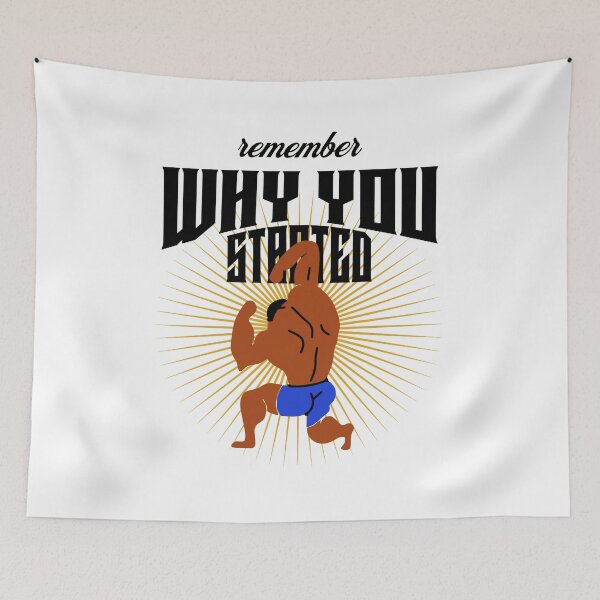 Item preview, gym motivation remember why you started designed and sold by PopPizzazz.