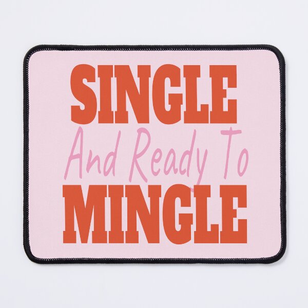Item preview, Single And Ready To Mingle designed and sold by EunsooLee.