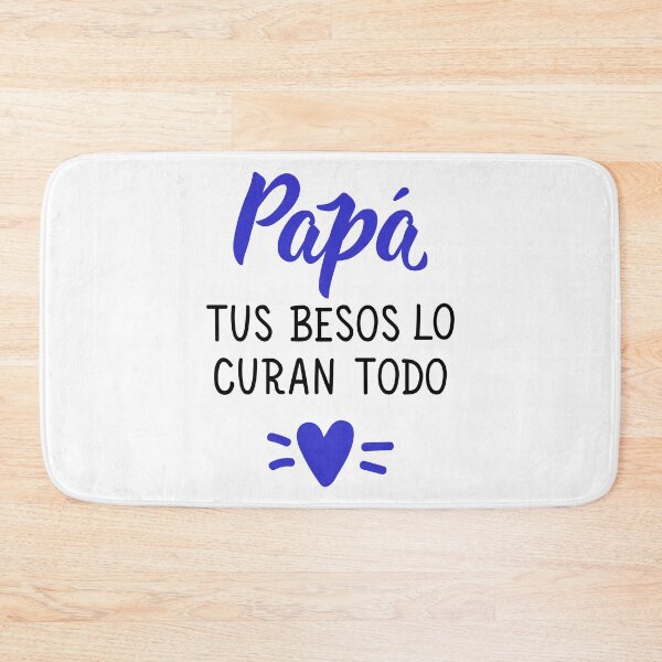 Item preview, Papá tus besos lo curan todo. Daddy your kisses heal everything - in Spanish.  designed and sold by pidzam4e.