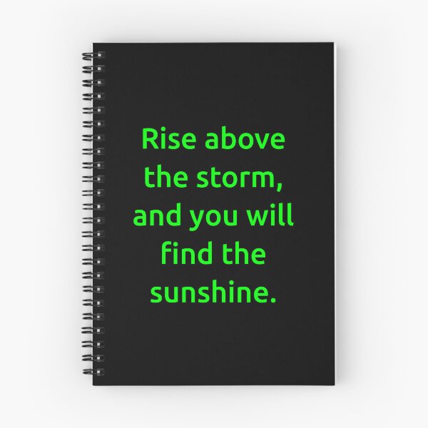 Item preview, Rise above the storm, and you will find the sunshine. designed and sold by IMCDT.