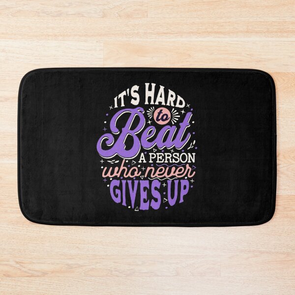 Item preview, It's Hard to Beat a Person Who Never Gives Up designed and sold by Encompassing Threads.