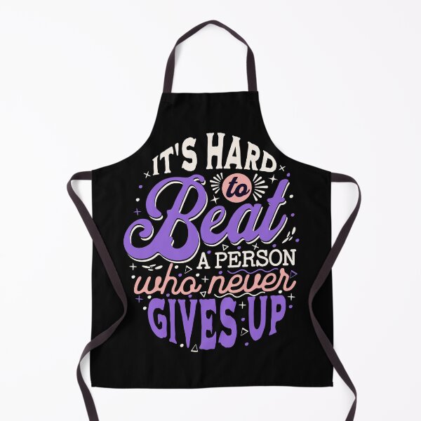 Item preview, It's Hard to Beat a Person Who Never Gives Up designed and sold by Encompassing Threads.