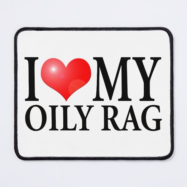Item preview, I LOVE MY OILY RAG designed and sold by OldClassicCar.