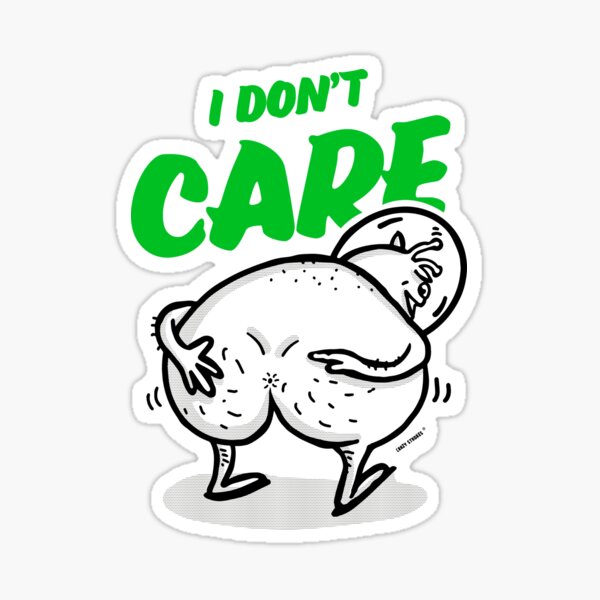 Item preview, I don't Care - funny, fat and rude alien designed and sold by Crazystrokes.