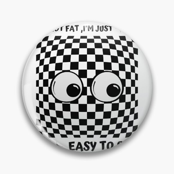 Item preview, I'm Not Fat I'm Just Easy To See designed and sold by StarArtsStudio.