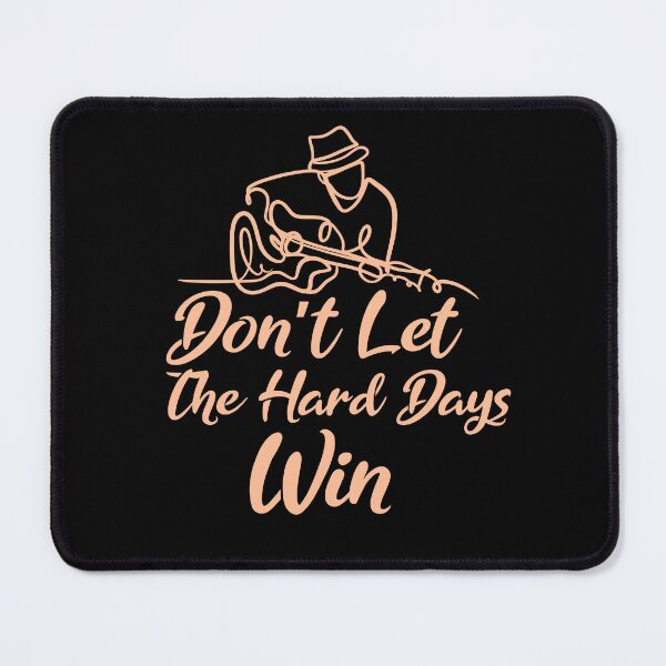 Item preview, Don't Let The Hard Days Win Gift Idea For Guitarist designed and sold by StanPera.