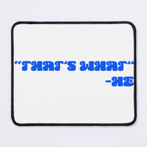 Item preview, That's what -he designed and sold by WanderDrips.