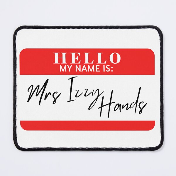 Item preview, Hello, my name is Mrs Izzy Hands designed and sold by AdhdPunk.
