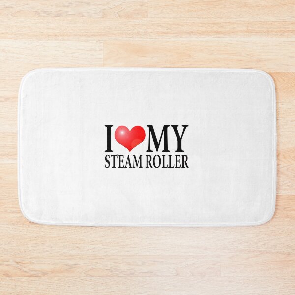 Item preview, I LOVE MY STEAMROLLER designed and sold by OldClassicCar.