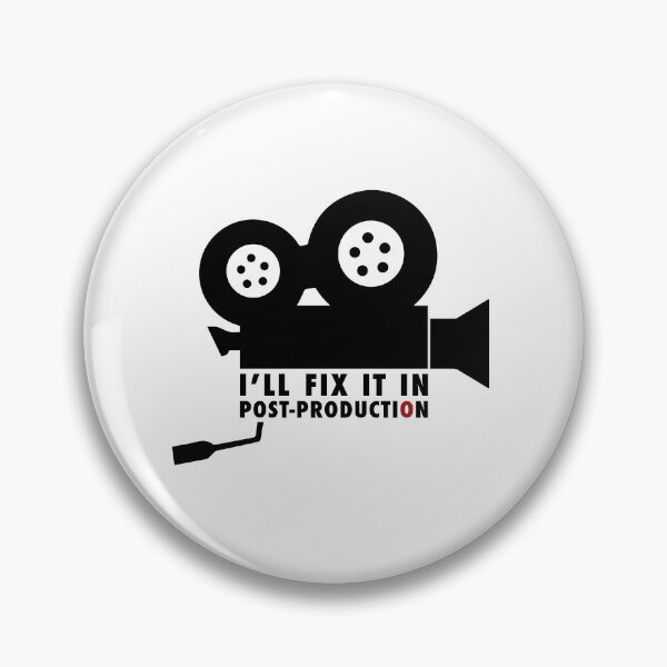 Item preview, I'll Fix It In Post-production designed and sold by PauEnserius.