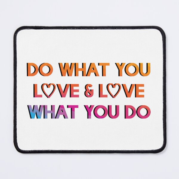 Item preview, Do what you love, love what you do designed and sold by teesly15.