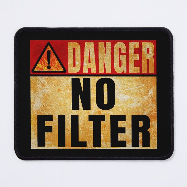 Item preview, Danger. No Filter. designed and sold by Angry Swan Designs.